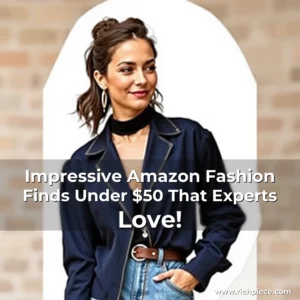 Read more about the article Impressive Amazon Fashion Finds Under $50 That Experts Love!
